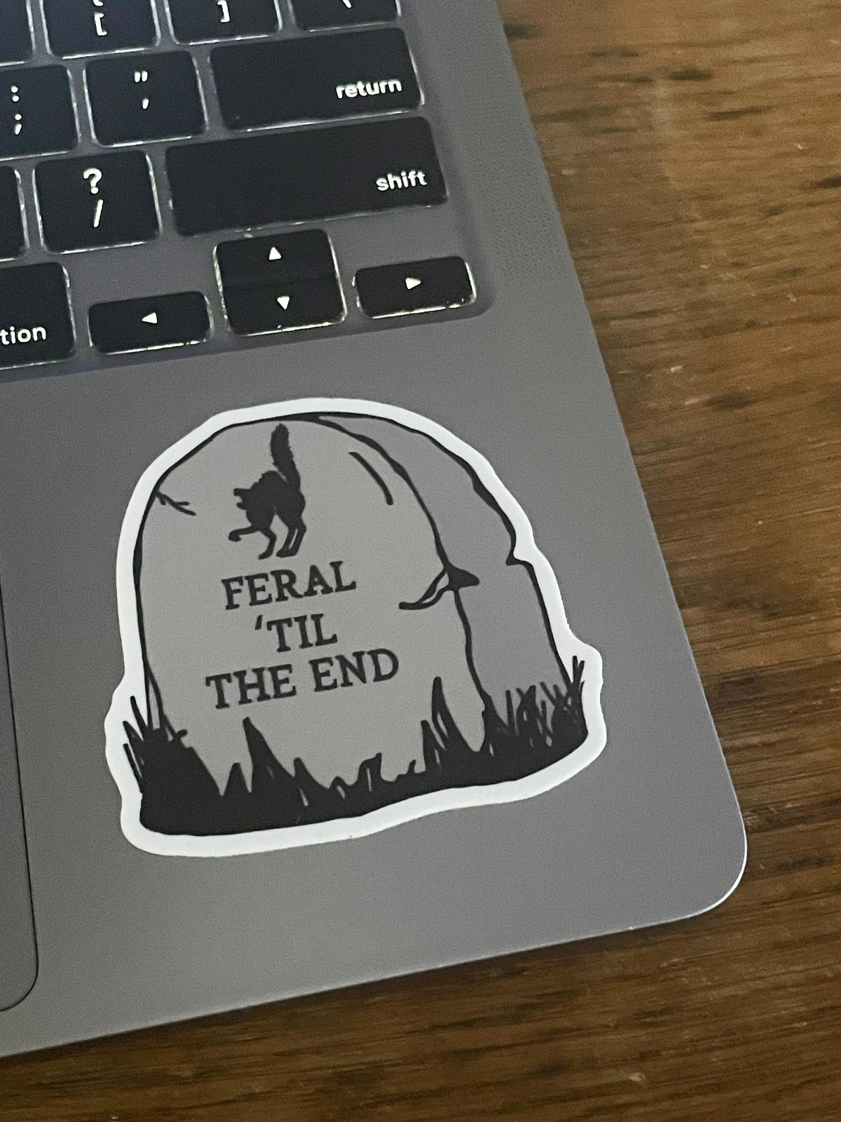 Feral 'Til The End Gravestone Sticker: Waterproof Halloween Vinyl